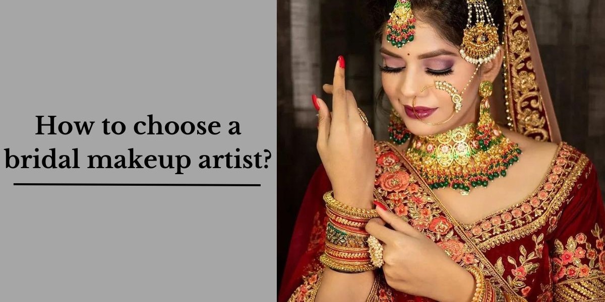 How to choose a Best bridal makeup artist?