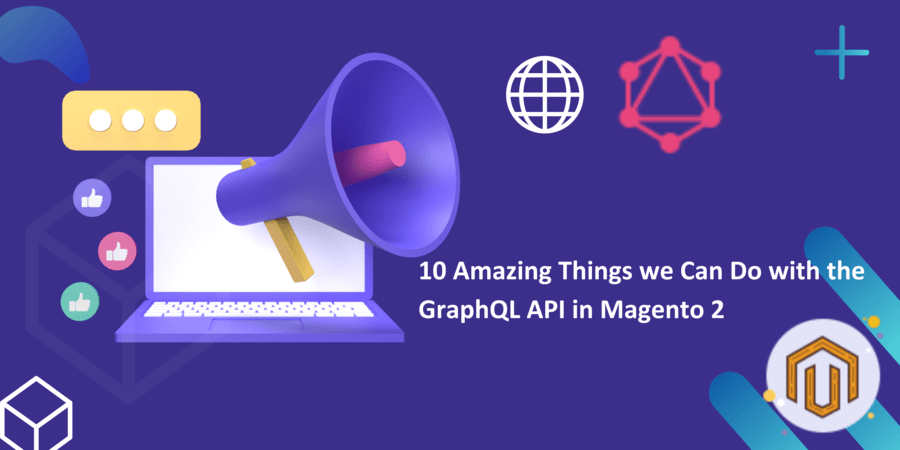 10 Amazing Things we Can Do with the GraphQL API in Magento 2 - Mageefy