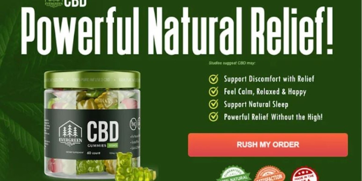 Evergreen CBD Gummies [2023]: Understanding the Working