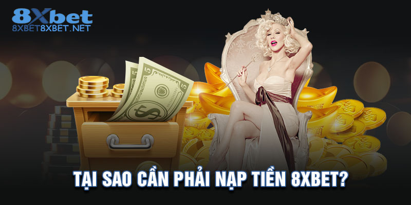 Hướng Dẫn Nạp Tiền 8xbet Cho Anh Em Mới Tham Gia