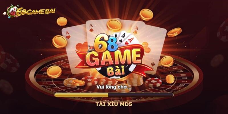 Tài Xỉu MD5 68 Game Bài - Kinh Nghiệm Làm Giàu Tại Đây