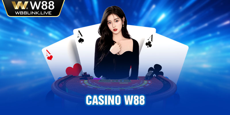 Casino W88 - Thiên Đường Trải Nghiệm Game Hot Nhất 2024