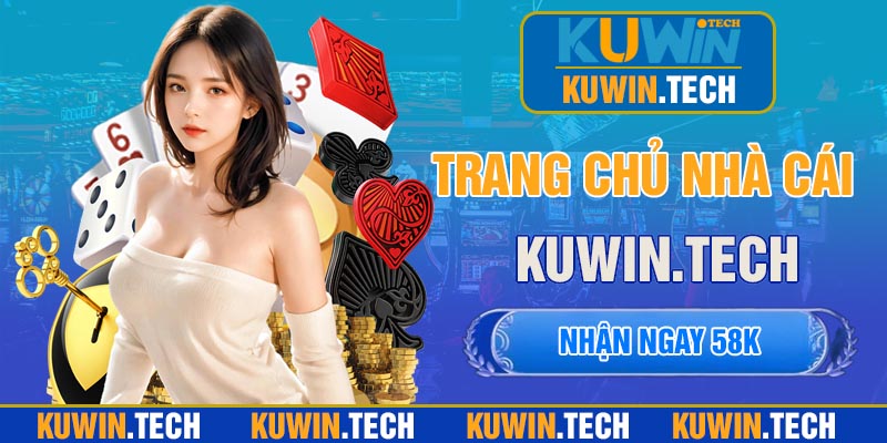 KUWIN | TRANG CHỦ KUWIN.COM KHÔNG BỊ CHẶN - TẶNG 58K