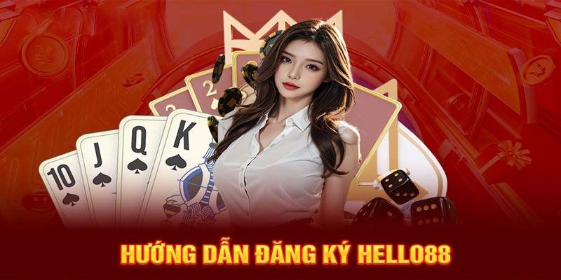 Đăng ký HELO88 - Trải Nghiệm Thế Giới Game Siêu Hấp Dẫn