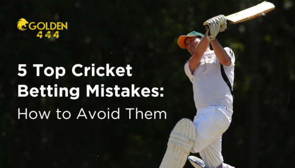 5 Top Cricket Betting Mistakes: How to Avoid Them