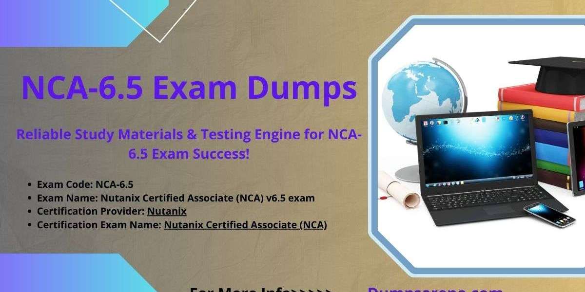 Nutanix NCA-6.5 Dumps: Practice and Pass with Confidence