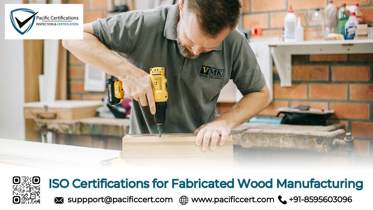 ISO Certifications for Fabricated Wood Manufacturing Businesses | Pacific Certifications