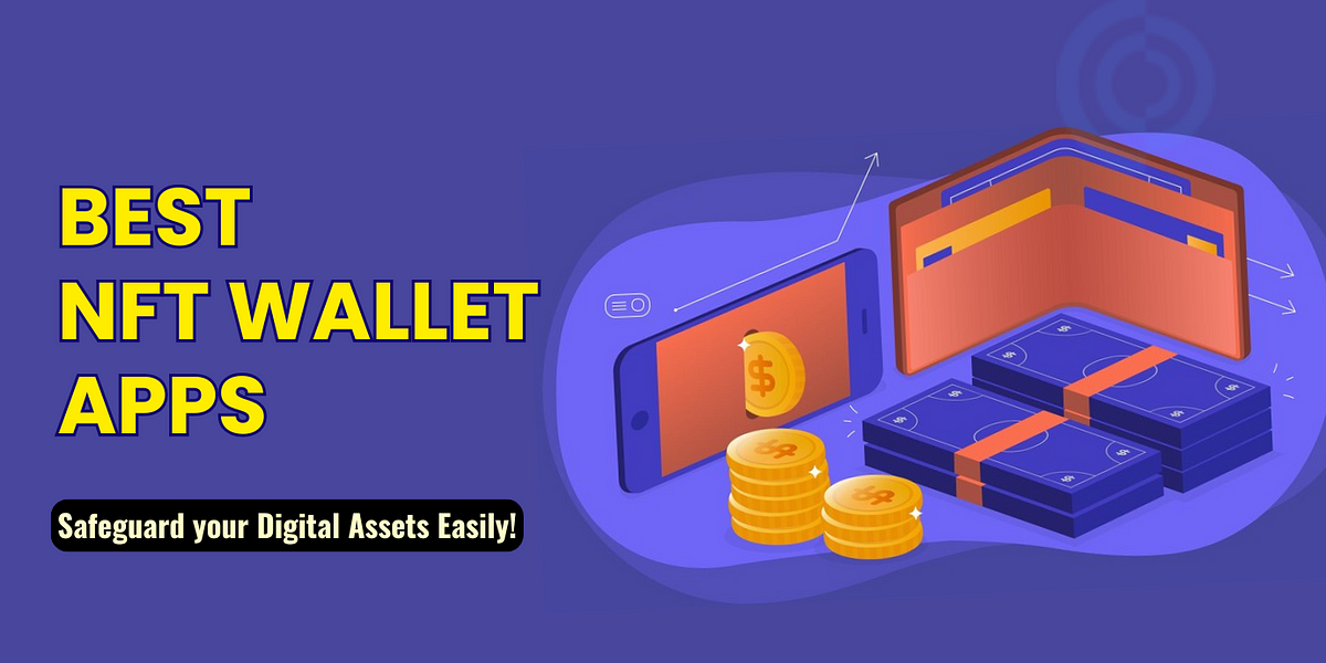 8+ Best NFT Wallets List 2025 for startups | Coinmonks