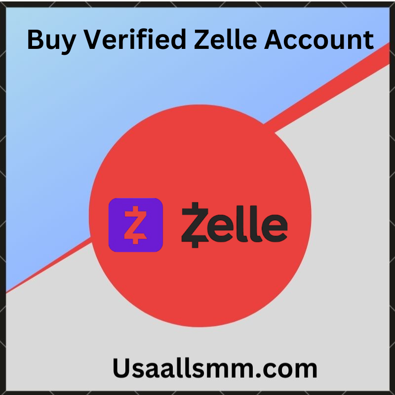 Buy Verified Zelle Account -Buy a Verified Zelle Account – Access to US Banks