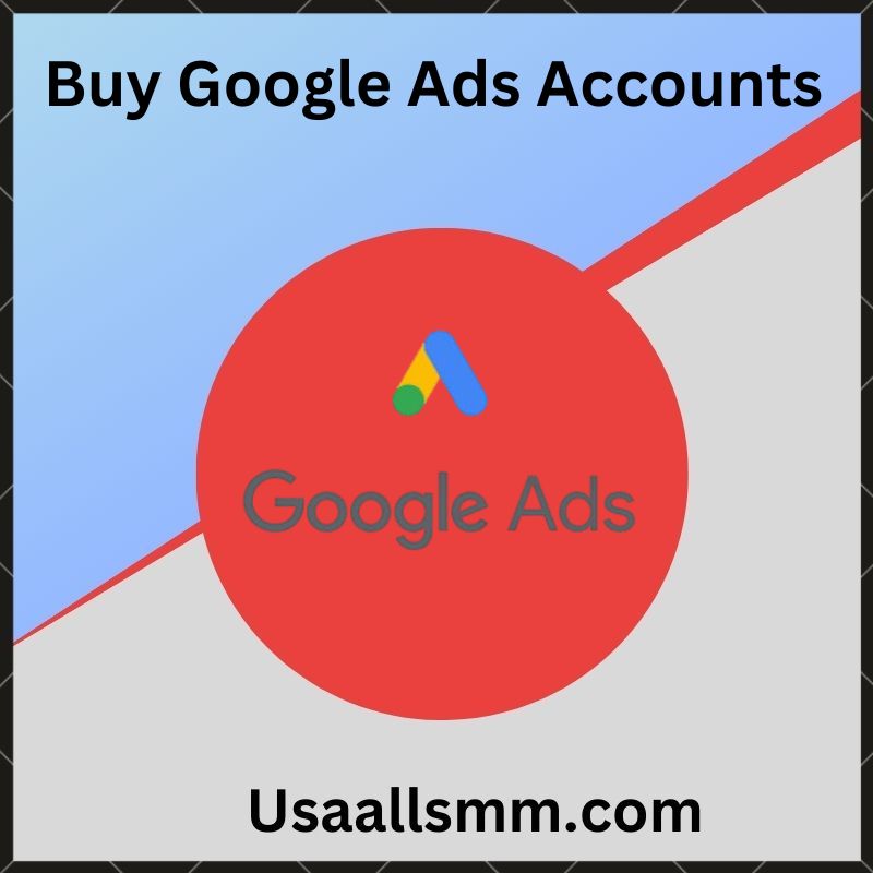 Buy Google Ads Accounts - Buy Google Ads Account at Standard Price | New Account 2023