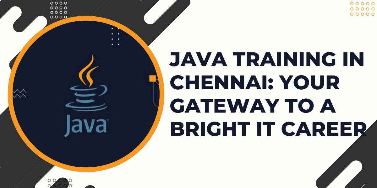 Java Training in Chennai: Your Gateway to a Bright IT Career