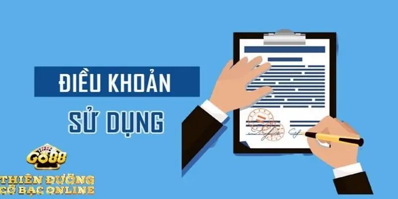 Điều Khoản Sử Dụng Mới Nhất Tại GO88 Bạn Cần Biết 