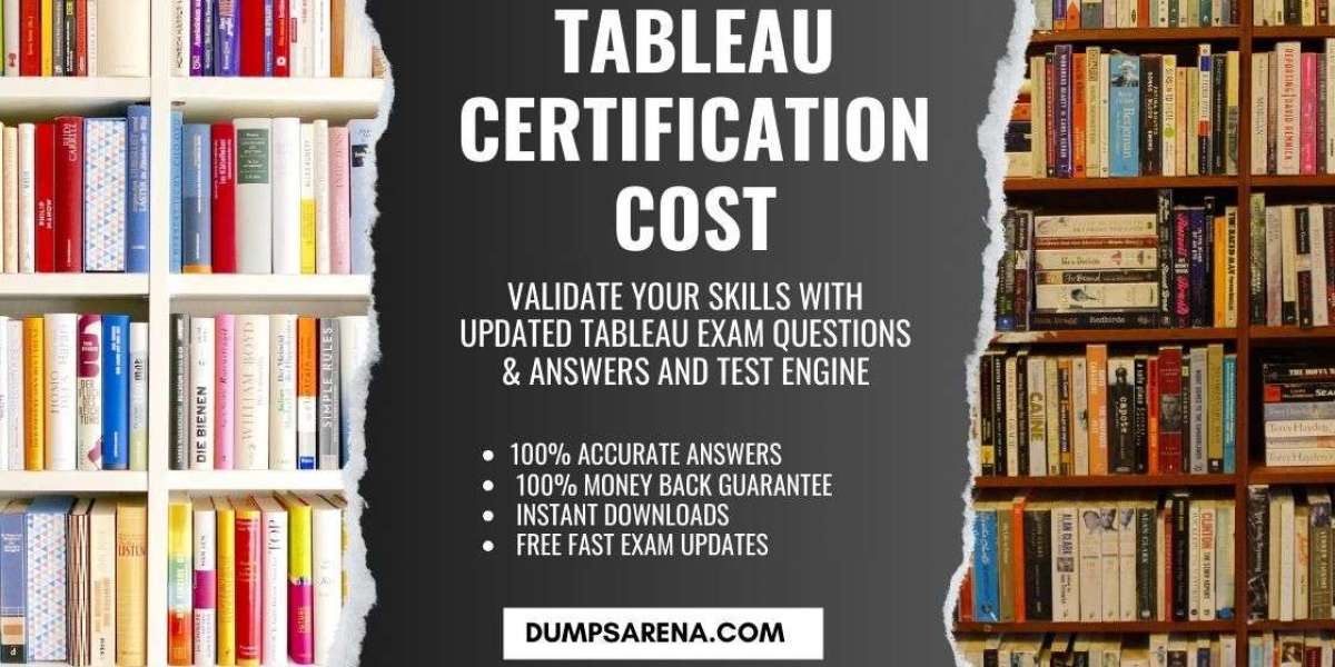 How To Reduce Tableau Certification Cost? DumpsArena