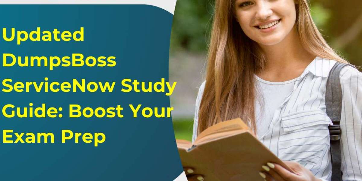 DumpsBoss ServiceNow Study Guide – Unlock Exam Success