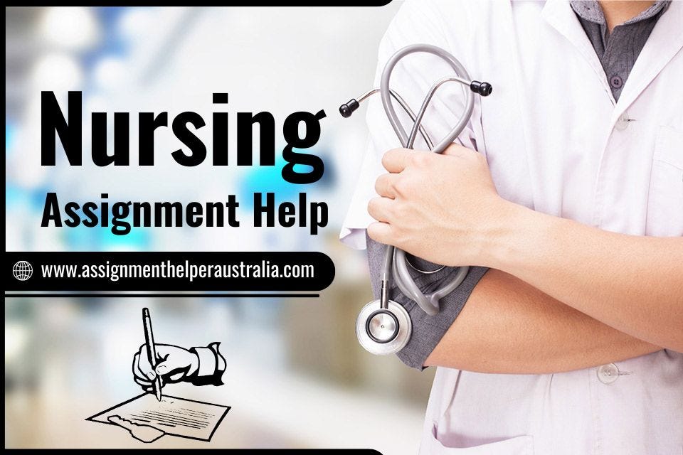 Nursing Assignment Help: Unlocking Success; A Guide to Excelling in Nursing Assignments | by assignmenthelperaustralia | Jan, 2025 | Medium