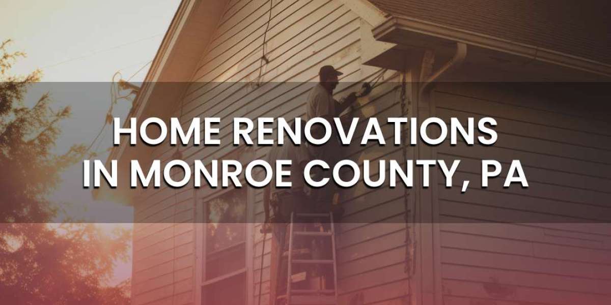 Home Renovations in Monroe County, PA: Transform Your Home with Wallenpaupack Builders