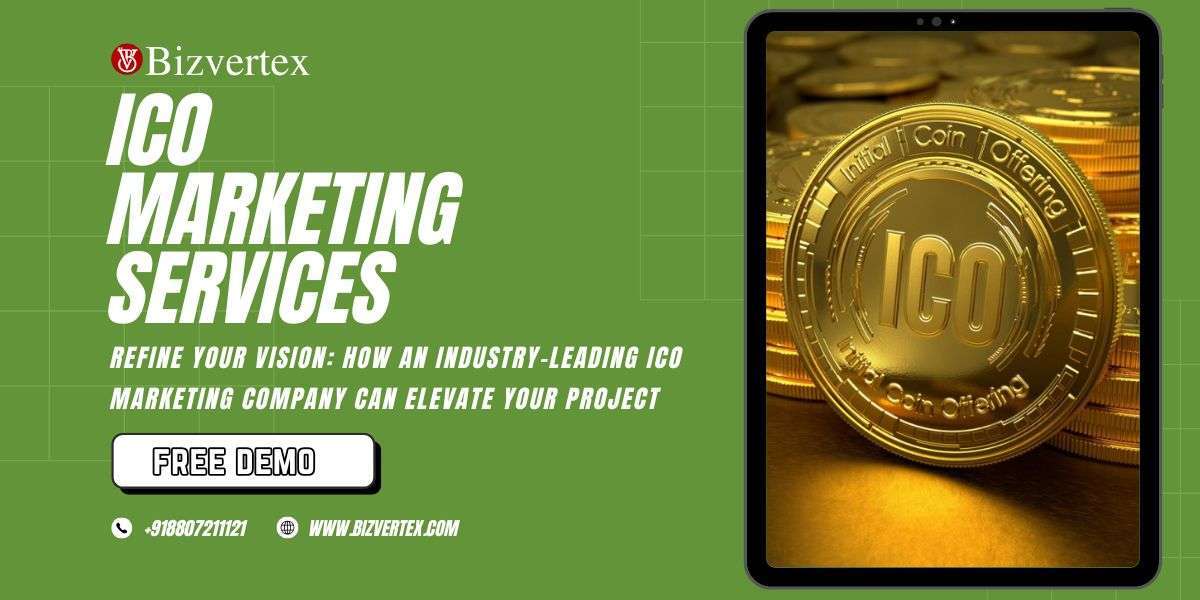 Refine Your Vision: How an Industry-Leading ICO Marketing Company Can Elevate Your Project