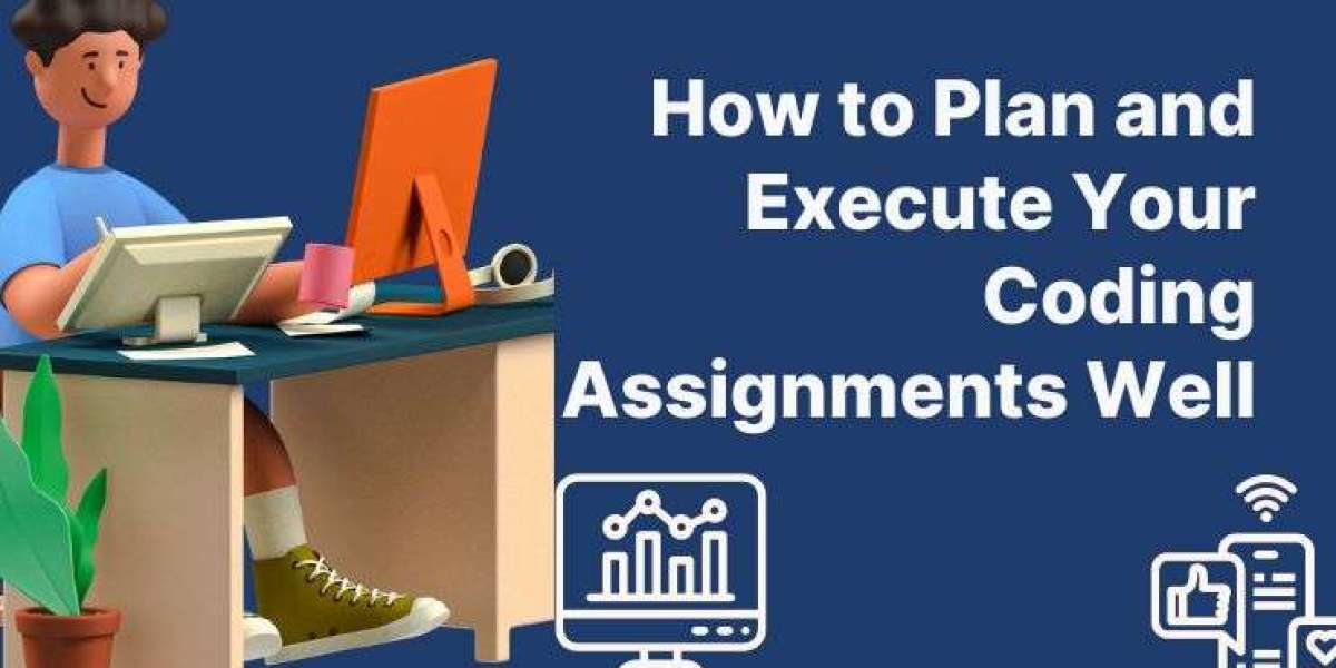 How to Plan and Execute Your Coding Assignments Well