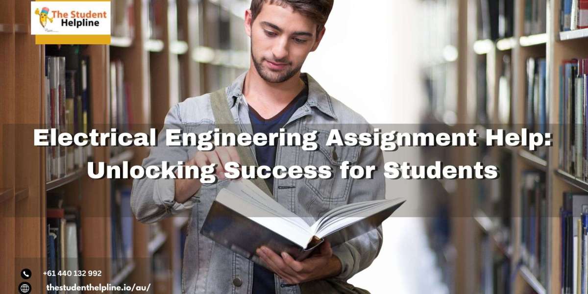 Electrical Engineering Assignment Help: Unlocking Success for Students