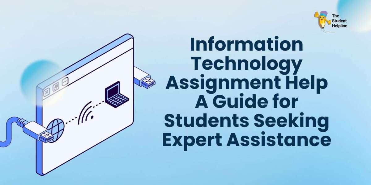 Information Technology Assignment Help: A Guide for Students Seeking Expert Assistance