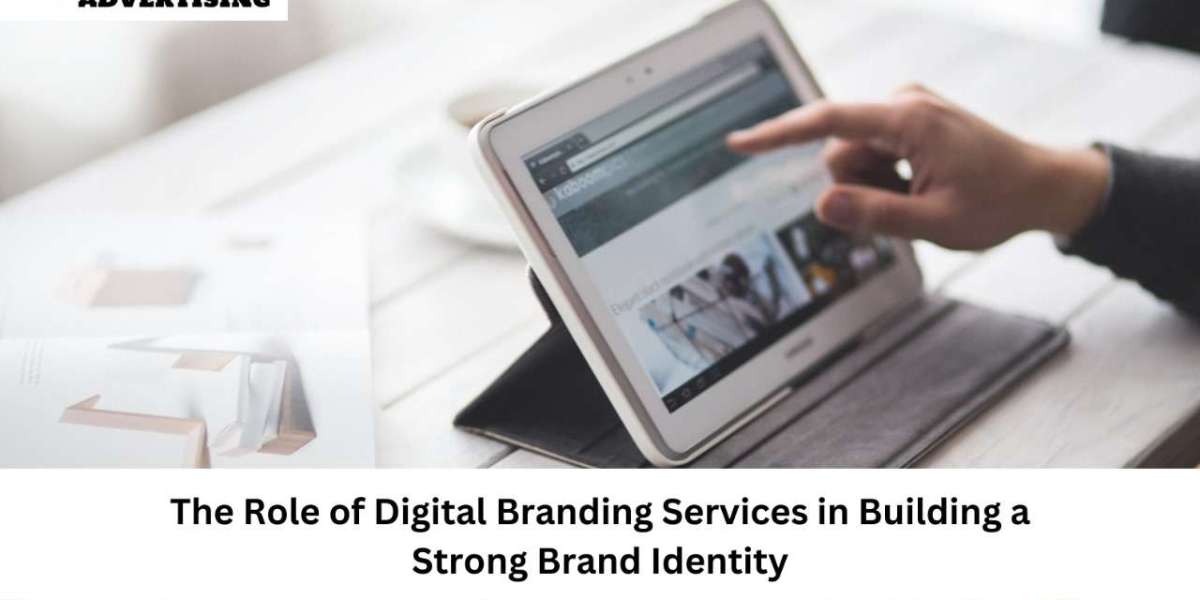 The Role of Digital Branding Services in Building a Strong Brand Identity