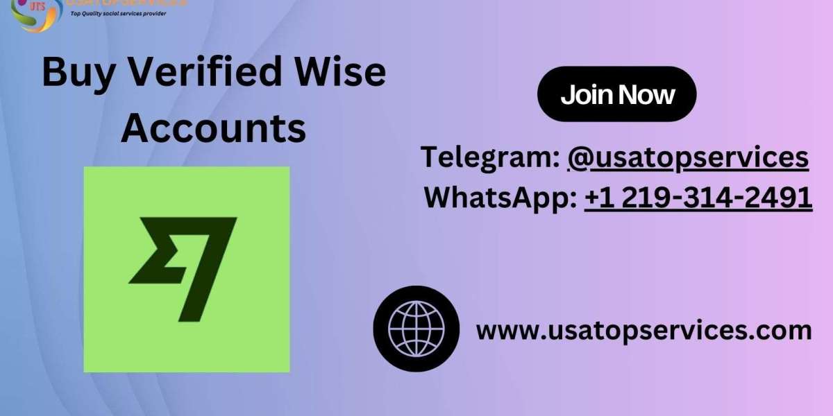 How to Best Side Buy Verified Wise Accounts in Next Year