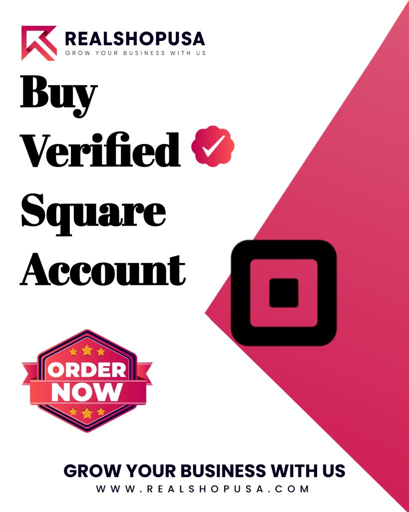 Buy Verified Square Account - 100% Best & USA UK Verified..