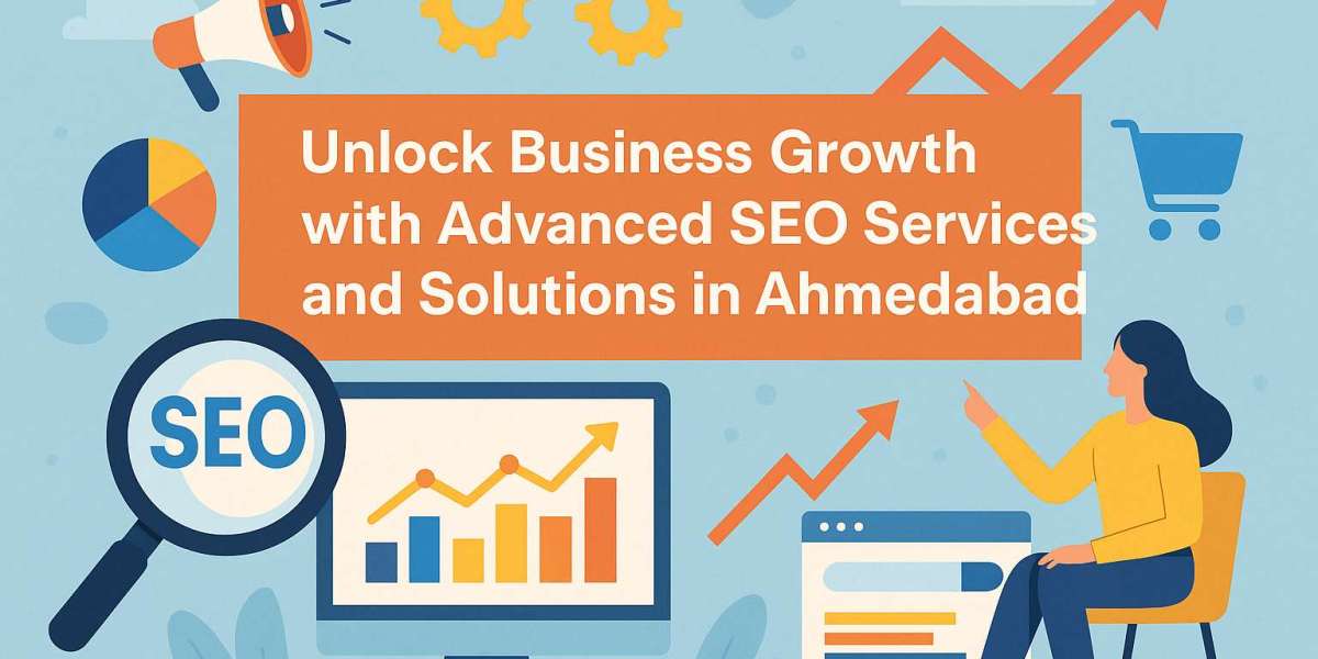 Unlock Business Growth with Advanced SEO Services and Solutions in Ahmedabad