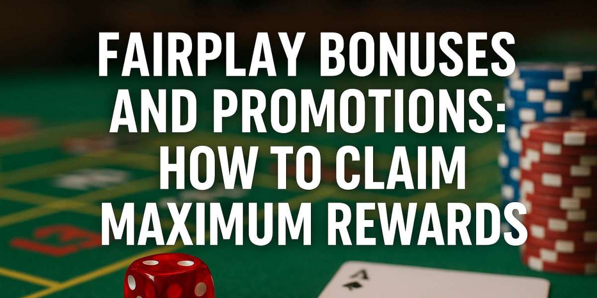 Fairplay Bonuses and Promotions: How to Claim Maximum Rewards