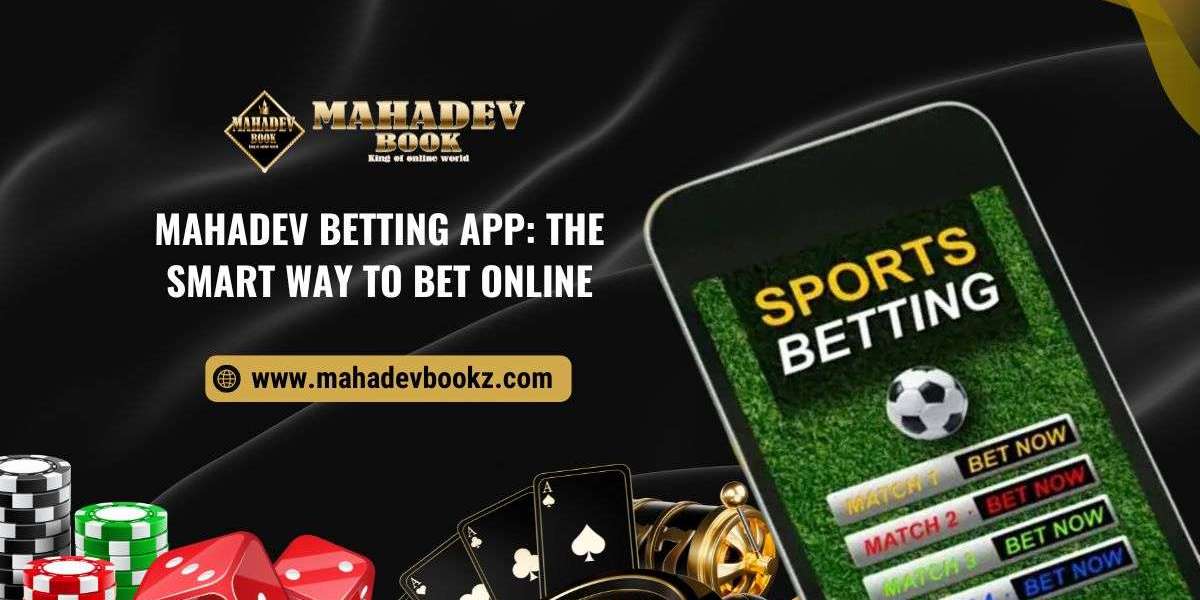 Mahadev Betting App: The Smart Way to Bet Online